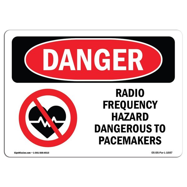 Signmission OSHA Danger, Radio Frequency Hazard Pacemaker, 10in X 7in Rigid Plastic, 7" W, 10" L, Landscape OS-DS-P-710-L-1687